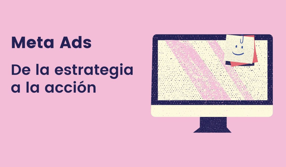 Ilustración de una estrategia de Meta Ads mostrando diferentes fases del embudo de marketing: selección de audiencias, canales, objetivos, creatividad y landing pages, con un enfoque en ecommerce sostenible